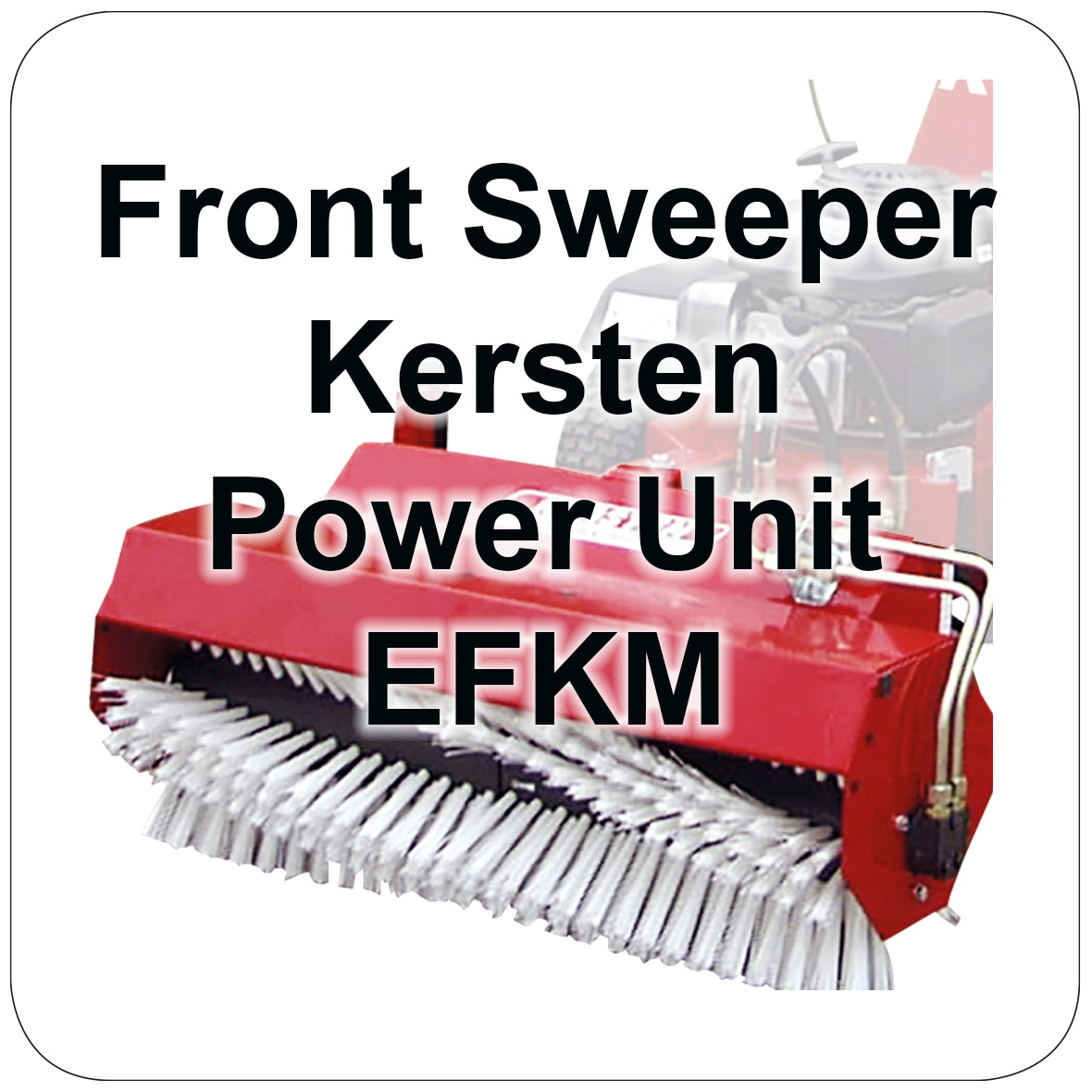 Kersten EFKM Sweeping Attachments for Kersten two wheel power units